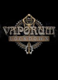 Vaporum: Lockdown: Читы, Трейнер +11 [MrAntiFan]